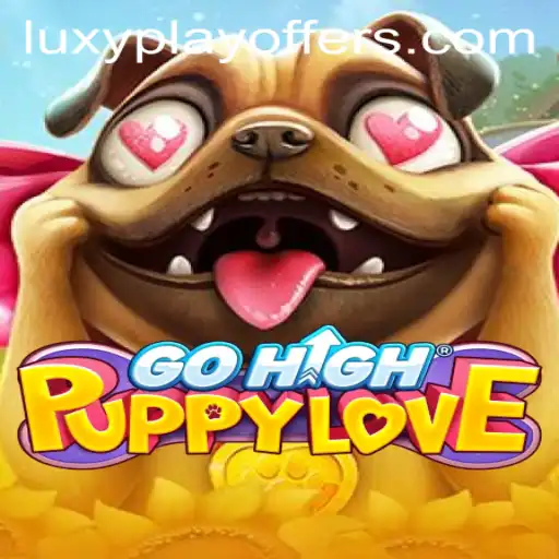 Experience the Thrills of GoHighPuppyLove with LUXYPLAY Offers