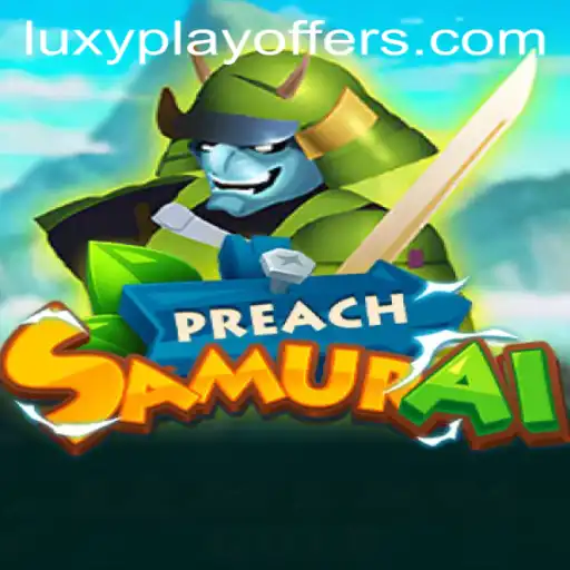 Discover the Thrilling World of PreachSamurai and Its Exciting Gameplay