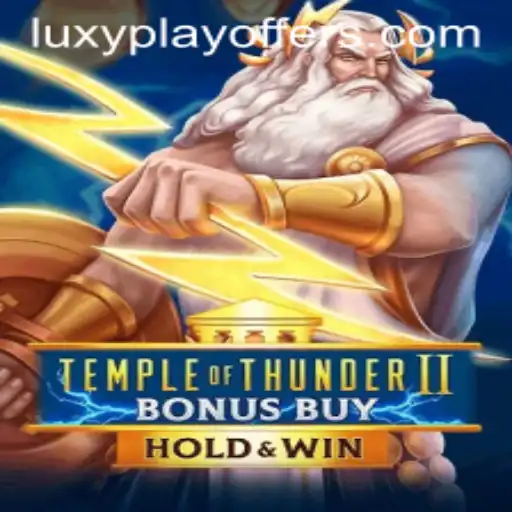 Discover the Excitement of TempleofThunderIIBonusBuy with LUXYPLAY